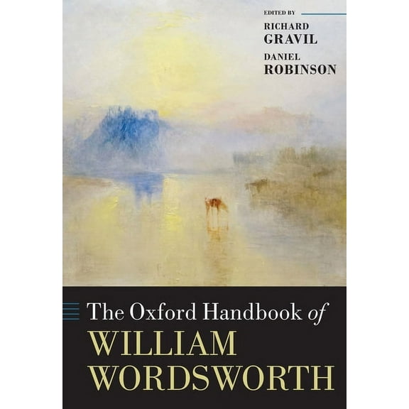 Oxford Handbooks The Oxford Handbook of William Wordsworth, (Paperback)