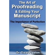 Art of Proofreading & Editing Your Manuscript : The Importance of Perfection