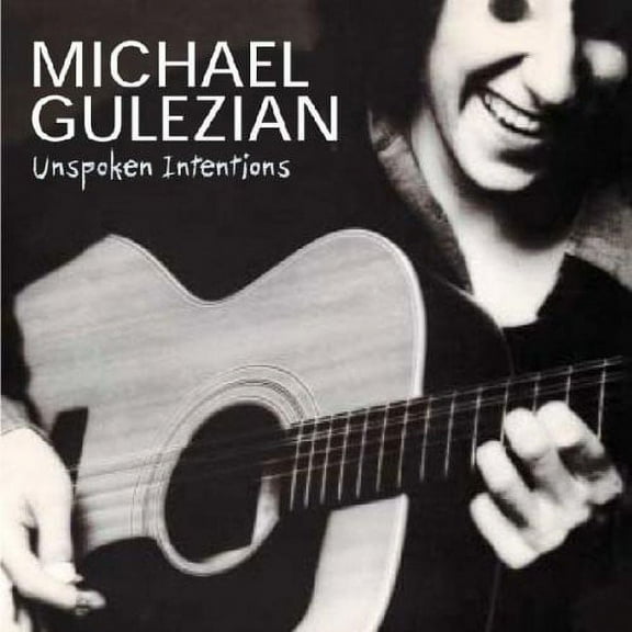 Michael Gulezian - Unspoken Intentions - Music & Performance - CD