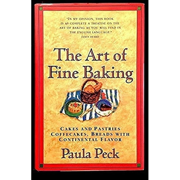 Pre-Owned Art of Fine Baking (Hardcover) 0883653702 9780883653708