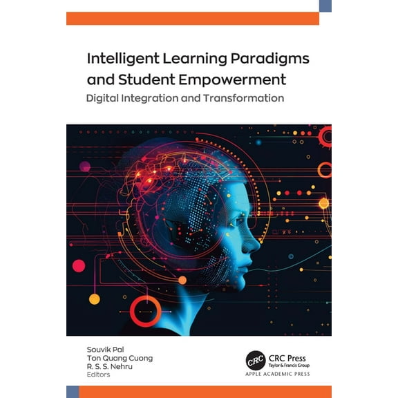 Intelligent Learning Paradigm and Student Empowerment: Digital Integration and Transformation, (Hardcover)