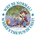 thumbnail image 2 of CafePress - MAD HATTER WHY BE NORMAL? Mug - 11 oz Ceramic Mug - Novelty Coffee Tea Cup, 2 of 3