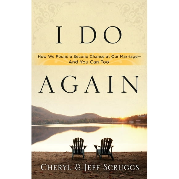 Pre-Owned I Do Again: How We Found a Second Chance at Our Marriage--and You Can Too (Paperback) 1400074452 9781400074457