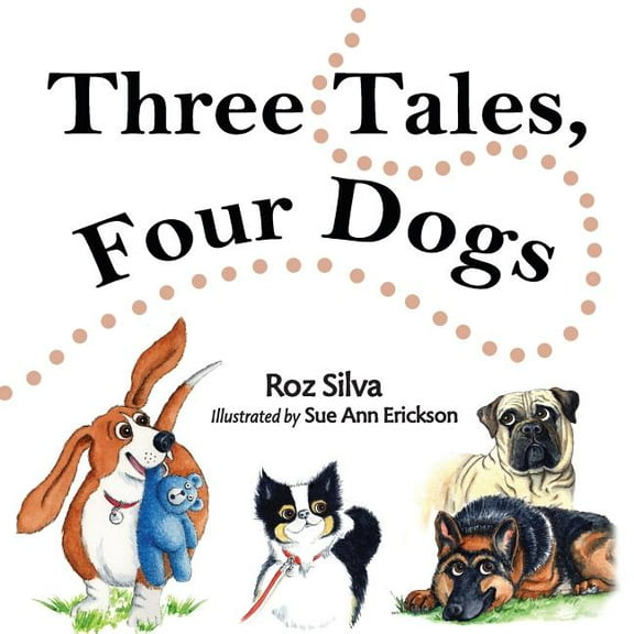 Three Tales, Four Dogs, (Paperback)
