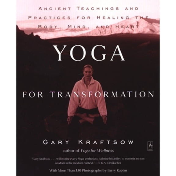 Pre-Owned Yoga for Transformation: Ancient Teachings and Practices for Healing the Body, Mind, and Heart (Paperback) 0140196293 9780140196290