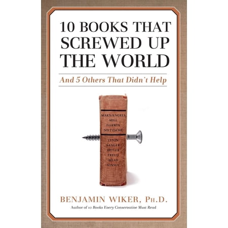 Pre-Owned 10 Books That Screwed Up the World: And 5 Others That Didn t Help (Paperback) 1684511836 9781684511839