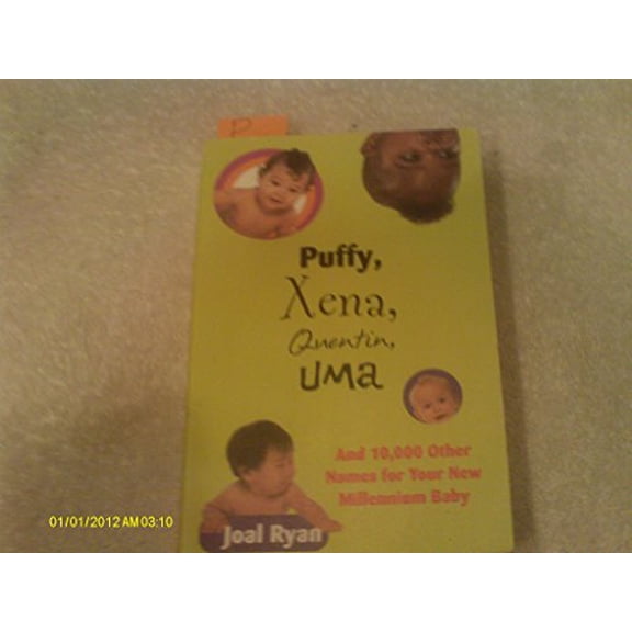 Pre-Owned Puffy, Xena, Quentin, Uma: And 10000 Other Names for Your New Millennium Baby (Paperback) 0452280915 9780452280915