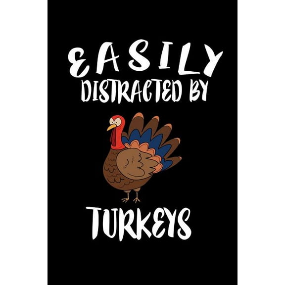 Easily Distracted By Turkeys: Animal Nature Collection (Paperback)