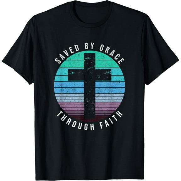 Saved By Grace Through Faith Ephesians 2:8 Bible Religious T-Shirt men and women can wear, black, white, gifts