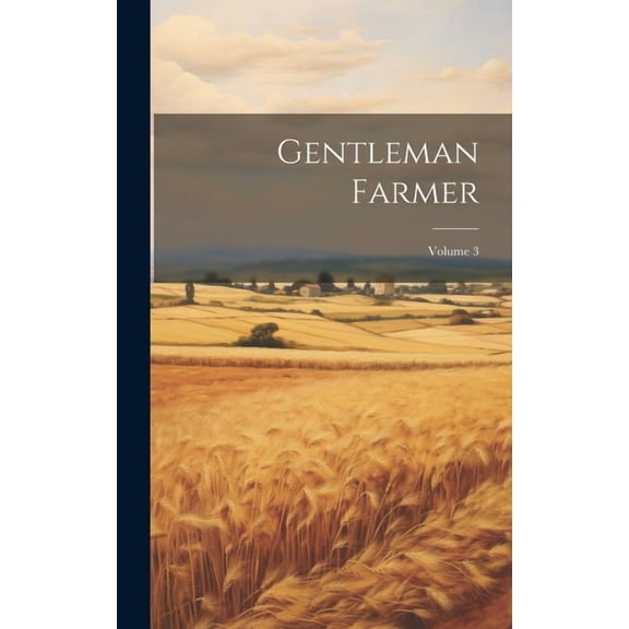 Gentleman Farmer; Volume 3 (Hardcover)