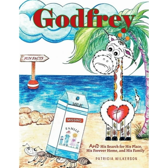 Godfrey: And His Search for His Place, His Forever Home, and His Family, (Paperback)