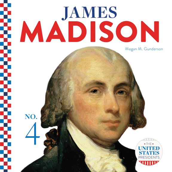 United States Presidents (Cb) James Madison, (Hardcover)