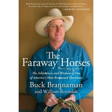 Faraway Horses: The Adventures and Wisdom of One of America&apos;s Most Renowned Horsemen, (Paperback)