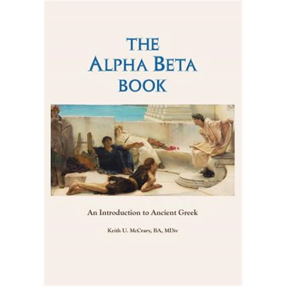 Pre-Owned Alpha Beta Book : An Introduction to Ancient Greek