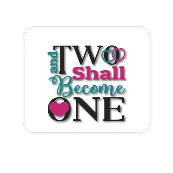 DistinctInk Mouse Pad - 1/4" Foam Rubber - Two Shall Become One - Wedding