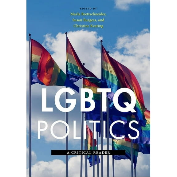Lgbtq Politics LGBTQ Politics: A Critical Reader, Book 3, (Hardcover)