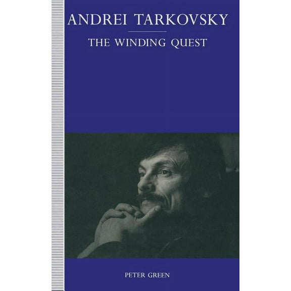 Andrei Tarkovsky: The Winding Quest, (Paperback)