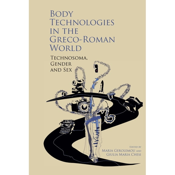 Body Technologies in the Greco-Roman World, (Paperback)