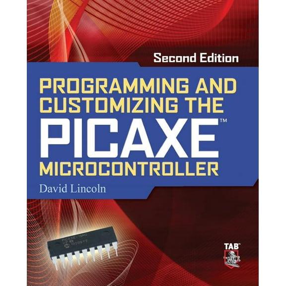 Programming and Customizing the Picaxe Microcontroller, (Paperback)