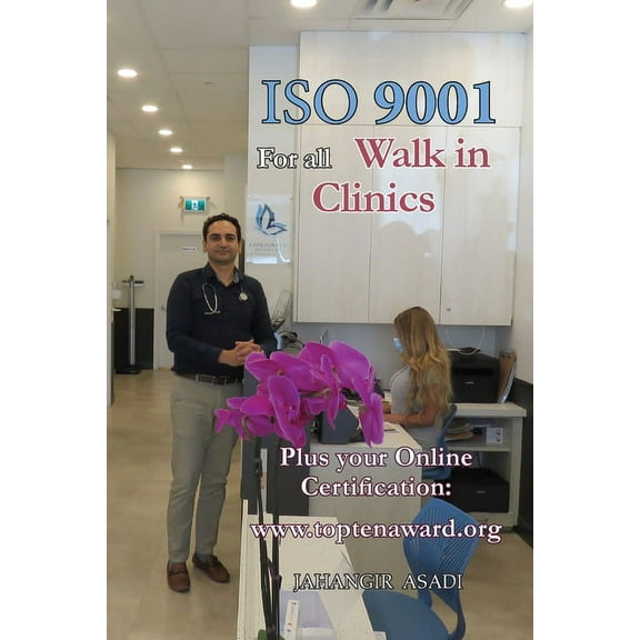 Easy ISO ISO 9001 for all Walk in Clinics: ISO 9000 For all employees and employers, Book 11, (Paperback)