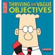 Thriving on Vague Objectives: A Dilbert Collection [Paperback - Used]