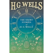 The Short Stories of H. G. Wells (Paperback)