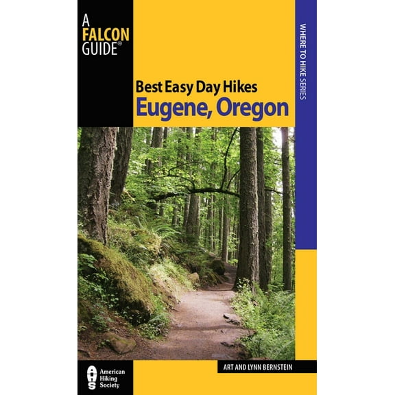 Best Easy Day Hikes Best Easy Day Hikes Eugene, Oregon, (Paperback)