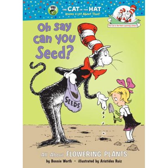Pre-Owned Oh Say Can You Seed?: All about Flowering Plants (Hardcover) 0375910956 9780375910951