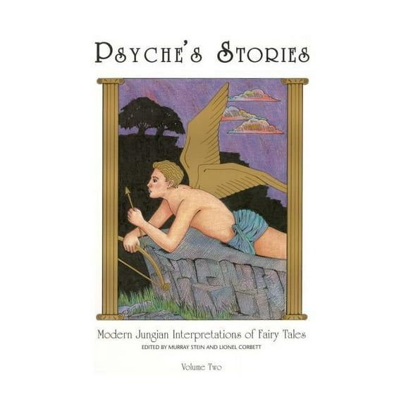 Psyche's Stories, Volume 2: Modern Jungian Interpretations of Fairy Tales, (Hardcover)