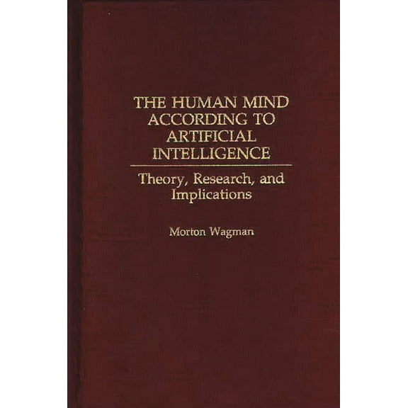 The Human Mind According to Artificial Intelligence, (Hardcover)