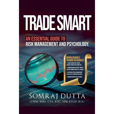 Trading & Investing Trade Smart: An Essential Guide to Psychology and Risk Management, Book 1, (Paperback)