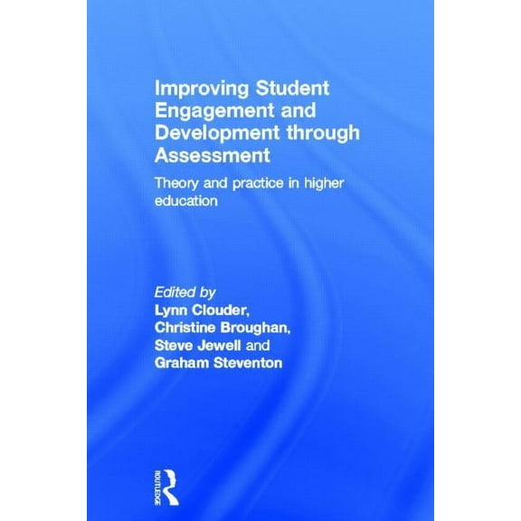 Improving Student Engagement and Development through Assessment: Theory and practice in higher education, (Hardcover)