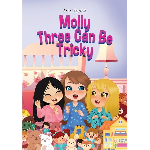 Be Like Molly Molly Three Can Be Tricky, (Paperback)