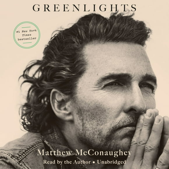 Greenlights (Audiobook 9780593416952) by Matthew McConaughey