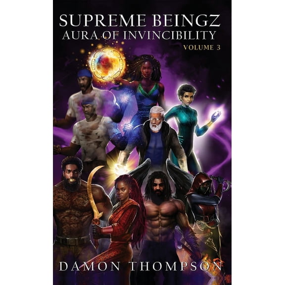 Supreme Beingz III: Aura of Invincibility Volume 3 (Hardcover)