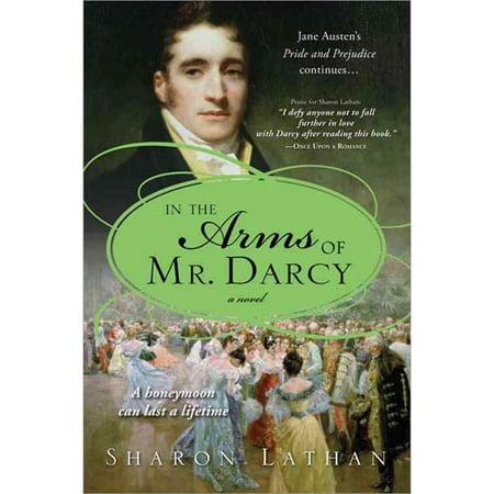In the Arms of Mr. Darcy: Pride and Prejudice Continues...