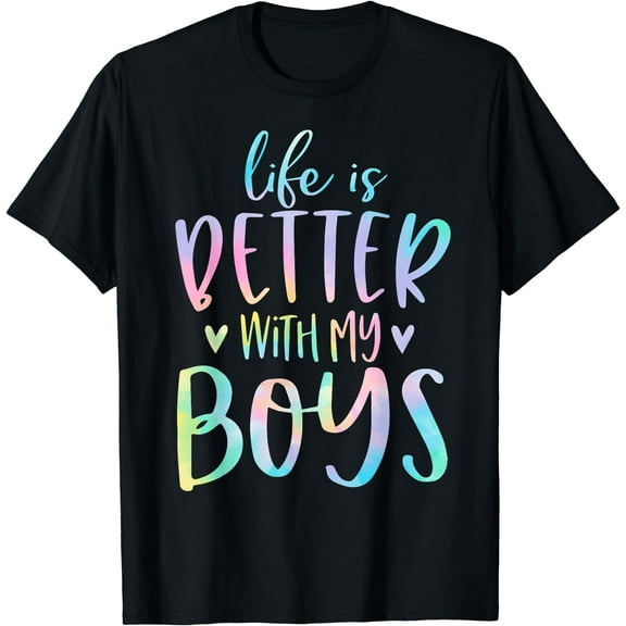 Life is Better with My Boys Mom Of Boys Gifts Tie Dye T-Shirt Black Small