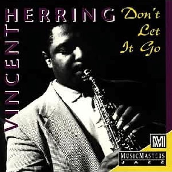 Don't Let It Go (CD) by Vincent Herring