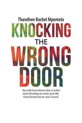 Knocking The Wrong Door You Will Never Know Who Is At The Door