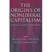 Cornell Studies in Political Economy: The Origins of Nonliberal Capitalism (Hardcover)