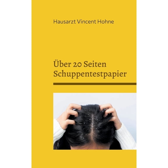 Über 20 Seiten Schuppentestpapier: Das Haarkontrollbuch, (Paperback)