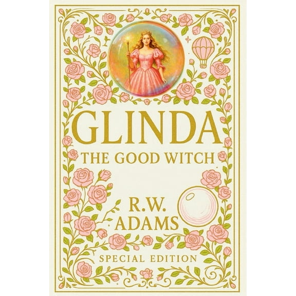 Oz Collection Glinda: The GOOD Witch, Book 1, (Paperback)