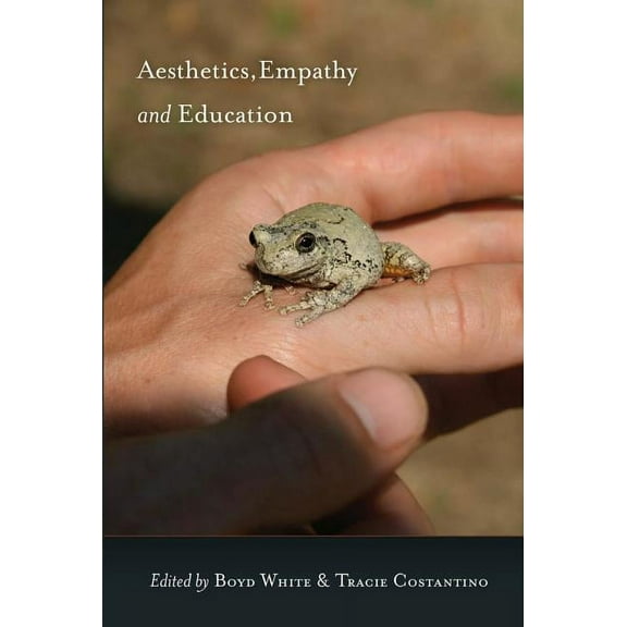 Aesthetics, Empathy and Education (Paperback)