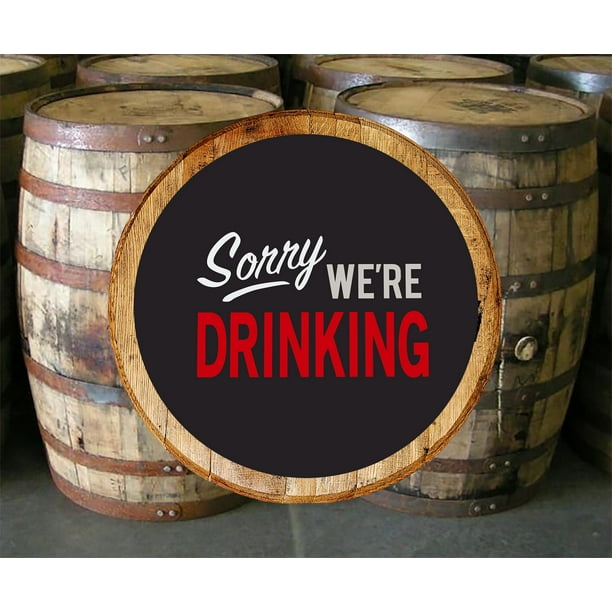 Whiskey Barrel Head Sorry We Re Drinking Wall Art Bar Sign Home Decor Com - Whiskey Barrel Home Decor Whiskey Barrel Head Sorry We Re Drinking Wall Art Bar Sign Home Decor Com - Whiskey Barrel Home Decor