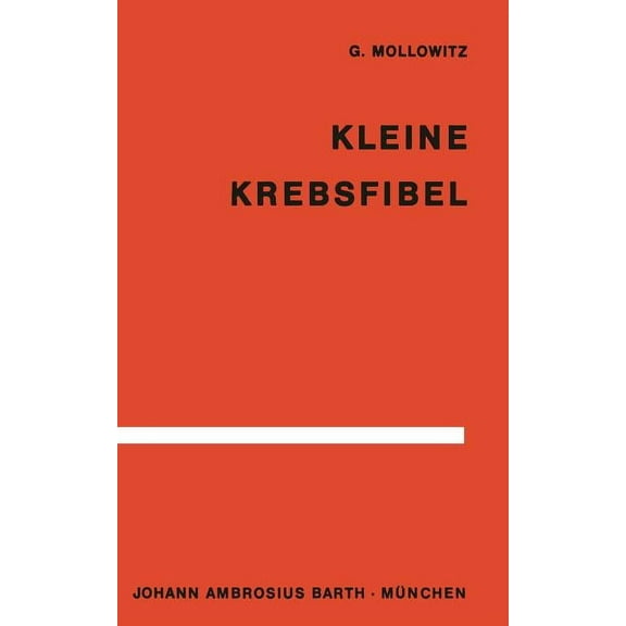 Kleine Krebsfibel: FÃ¼r Ãrzte Und Studierende Der Medizin, (Paperback)