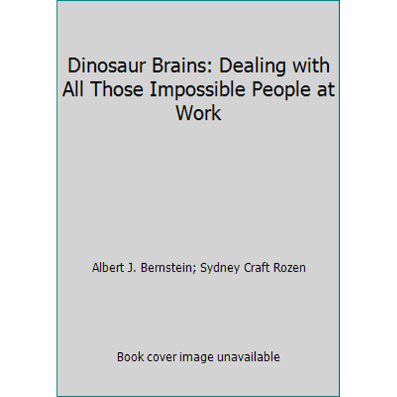Pre-Owned Dinosaur Brains: Dealing with All Those Impossible People at Work (Paperback) 0099781603 9780099781608