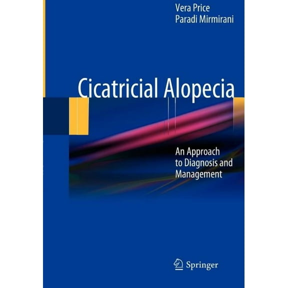 Cicatricial Alopecia: An Approach to Diagnosis and Management, (Hardcover)