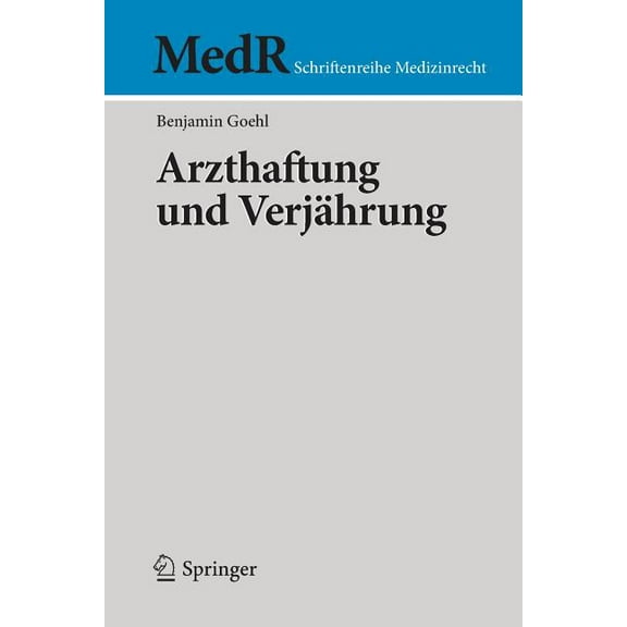 MedR Schriftenreihe Medizinrecht Arzthaftung Und Verjährung, (Paperback)