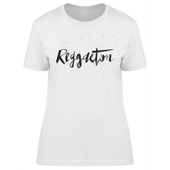 I Love Reggaeton Music T-Shirt Women -Image by Shutterstock Women T-Shirt, Female XX-Large