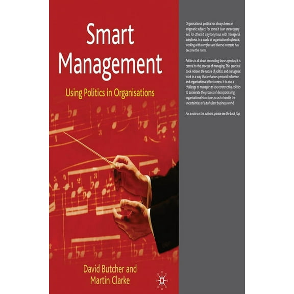 Smart Management: Using Politics in Organisations, (Paperback)